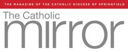 The Catholic Mirror, The magazine of the Catholic Diocese of Springfield